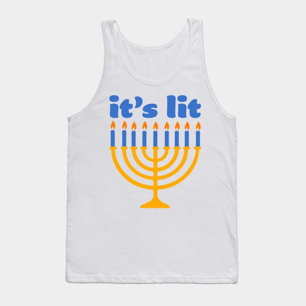 It's Lit Menorah Tank Top by maya-reinstein